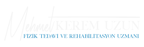 Uzm. Dr. Mehmet Kerem Uzun – Fiziksel Tıp Ve Rehabilitasyon